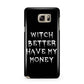 Witch Better Have My Money Samsung Galaxy Note 5 Case