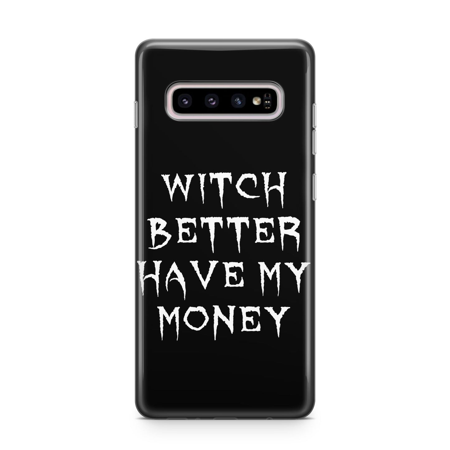 Witch Better Have My Money Samsung Galaxy S10 Plus Case