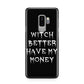 Witch Better Have My Money Samsung Galaxy S9 Plus Case on Silver phone