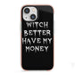 Witch Better Have My Money iPhone 13 Mini TPU Impact Case with Pink Edges