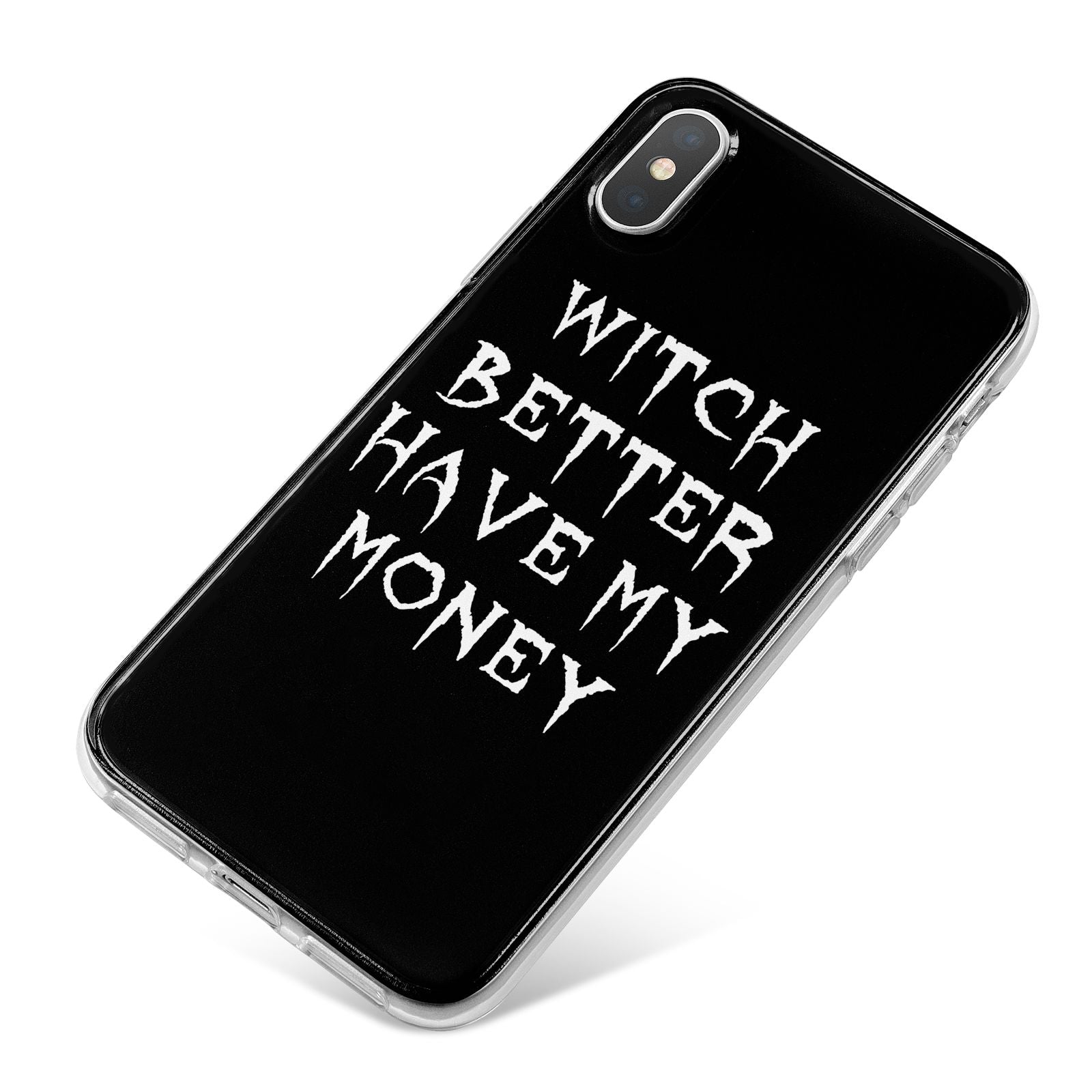 Witch Better Have My Money iPhone X Bumper Case on Silver iPhone