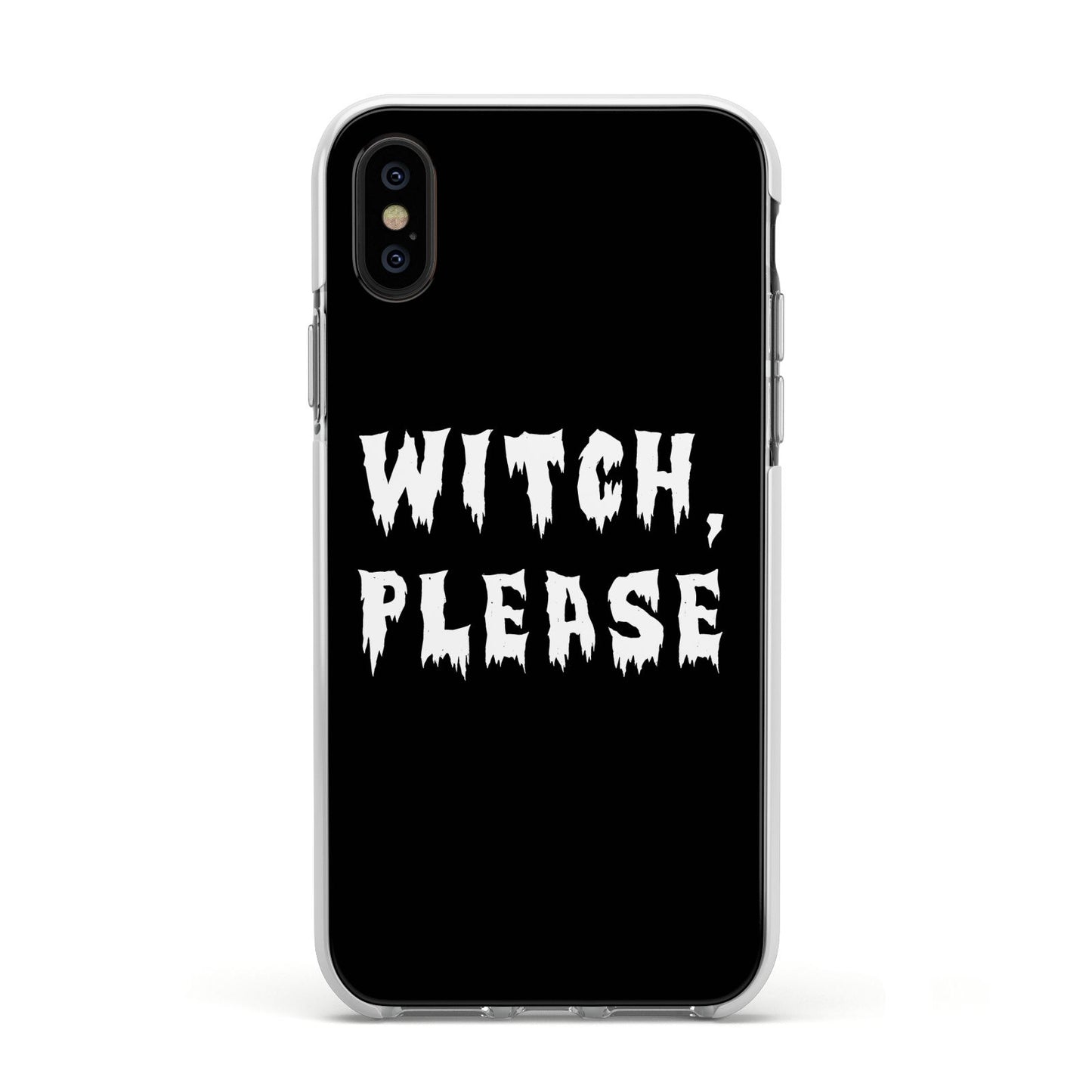 Witch Please Apple iPhone Xs Impact Case White Edge on Black Phone