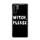 Witch Please Huawei P30 Pro Phone Case