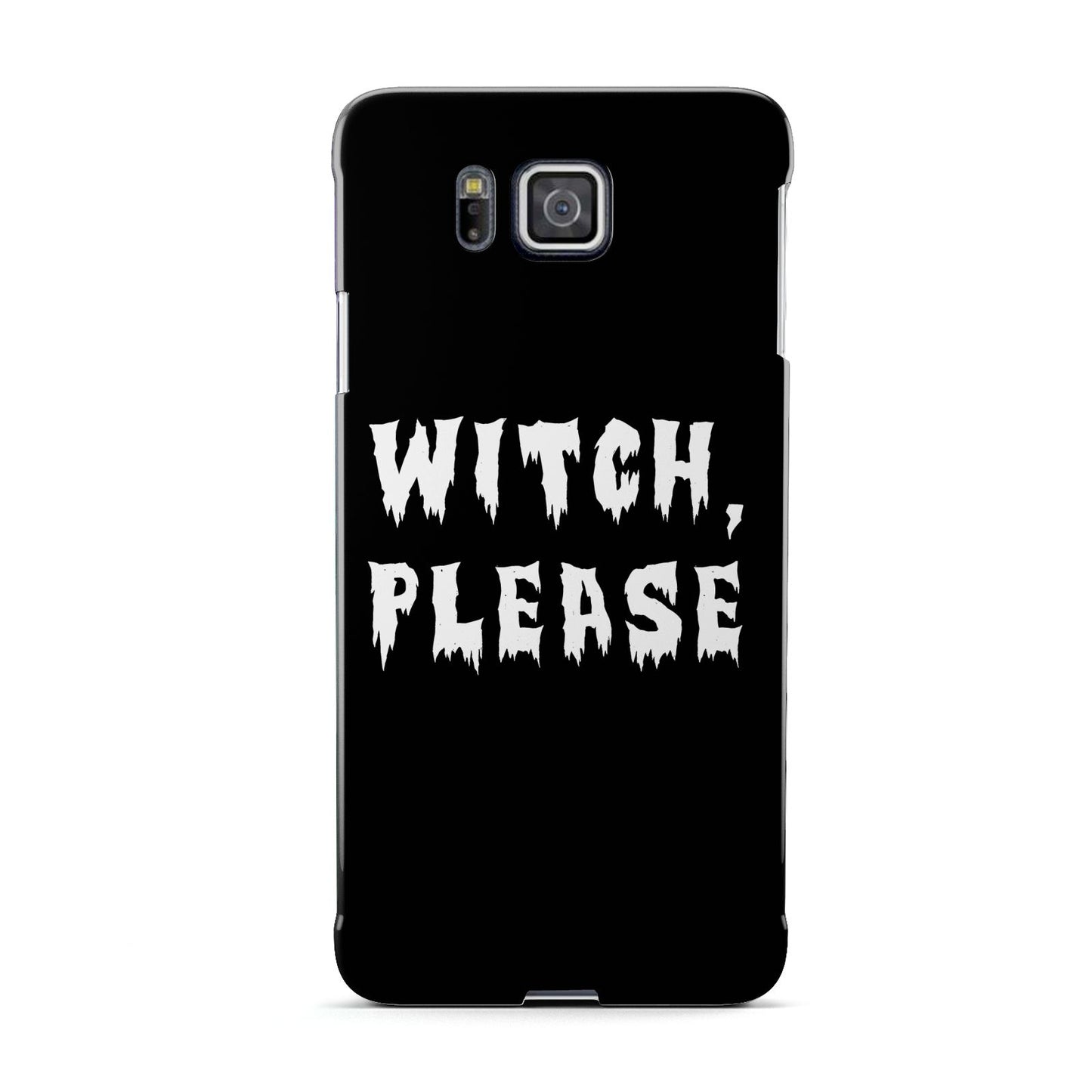 Witch Please Samsung Galaxy Alpha Case