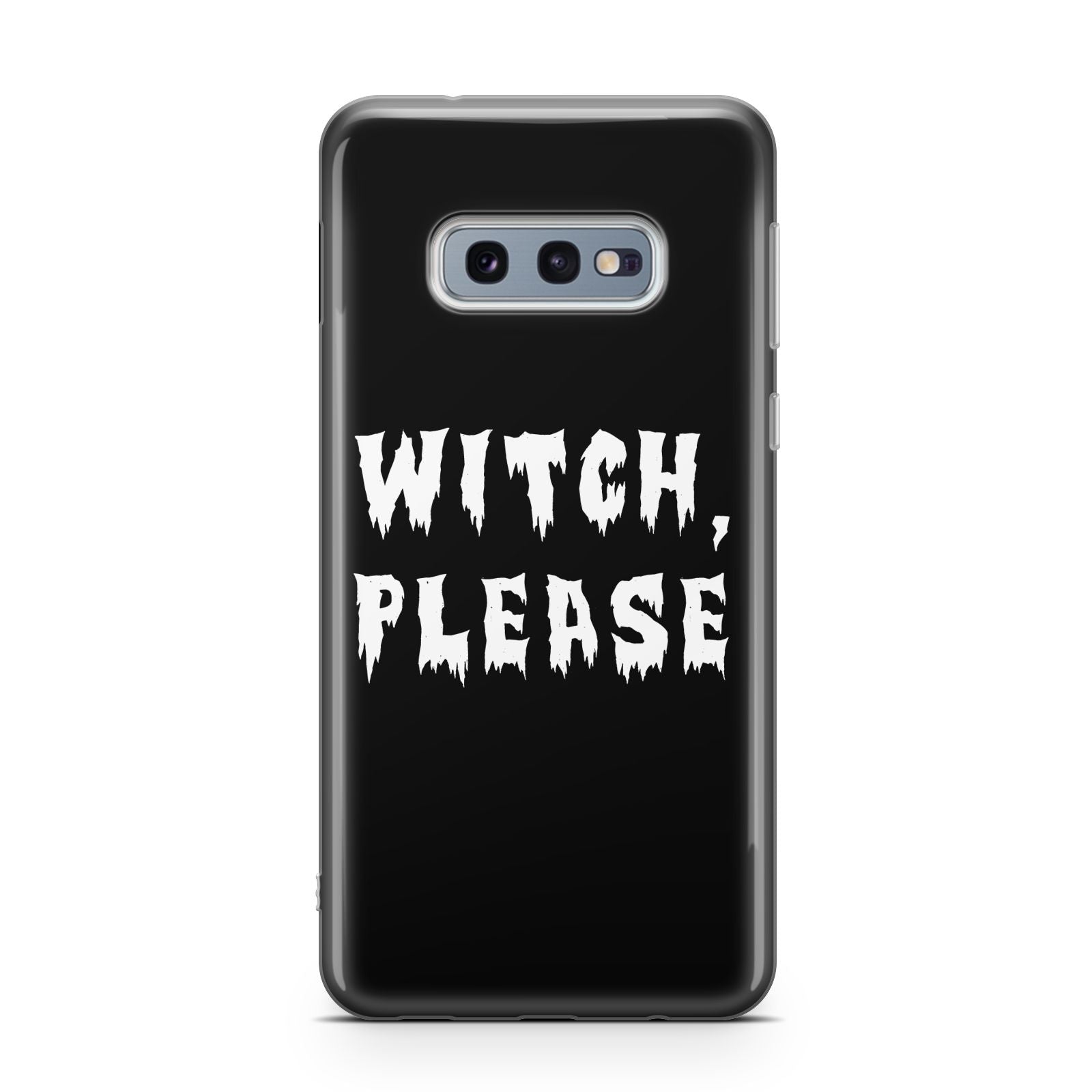 Witch Please Samsung Galaxy S10E Case