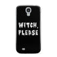 Witch Please Samsung Galaxy S4 Case