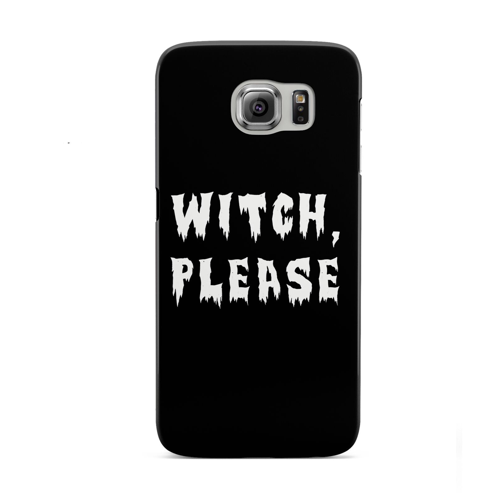 Witch Please Samsung Galaxy S6 Case