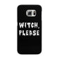 Witch Please Samsung Galaxy S6 Edge Case
