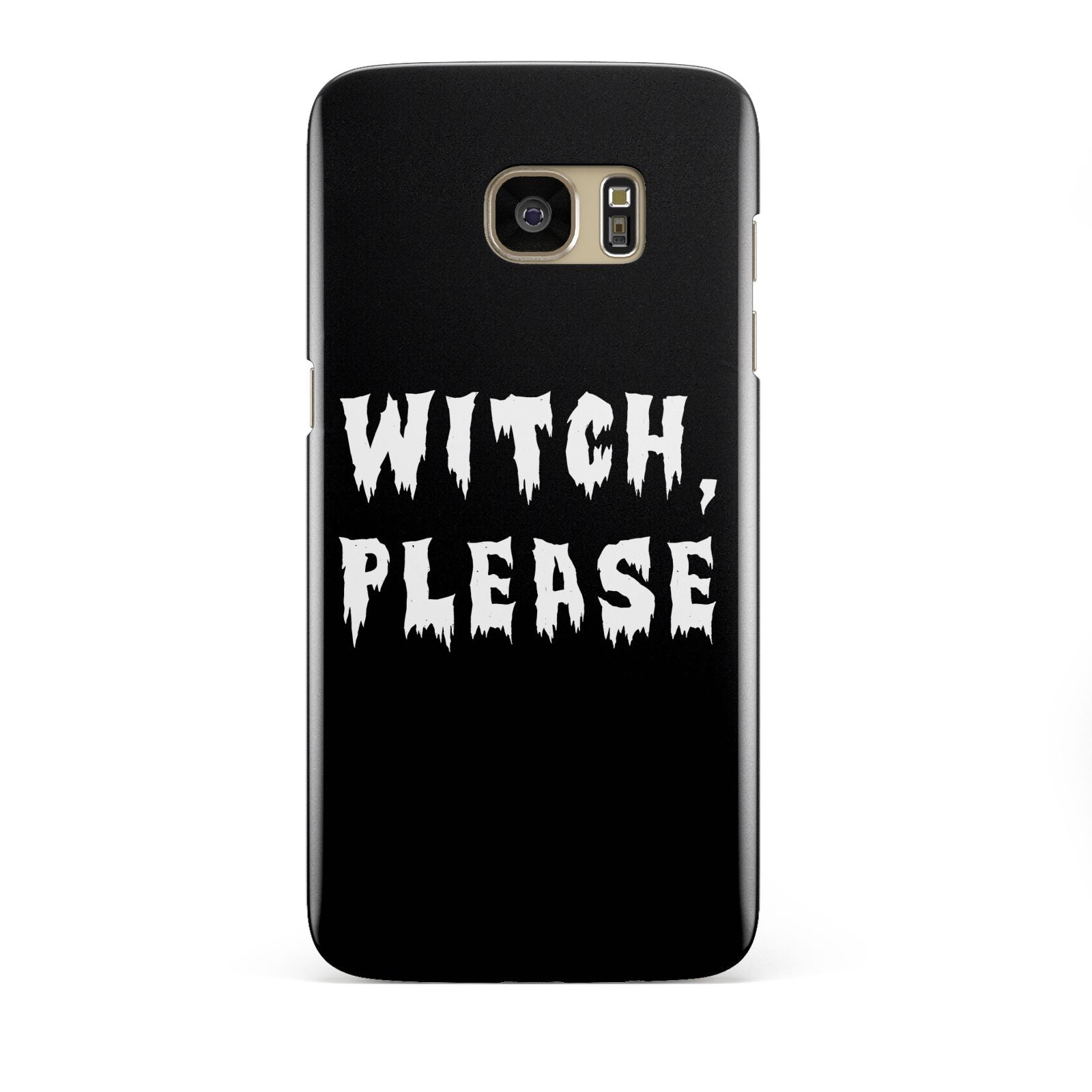 Witch Please Samsung Galaxy S7 Edge Case