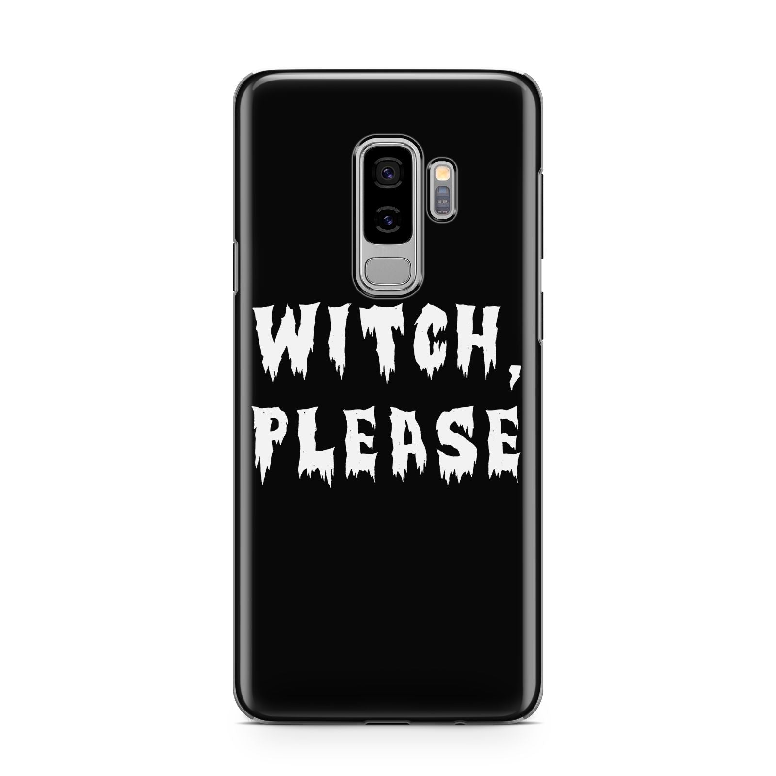 Witch Please Samsung Galaxy S9 Plus Case on Silver phone