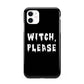 Witch Please iPhone 11 3D Tough Case