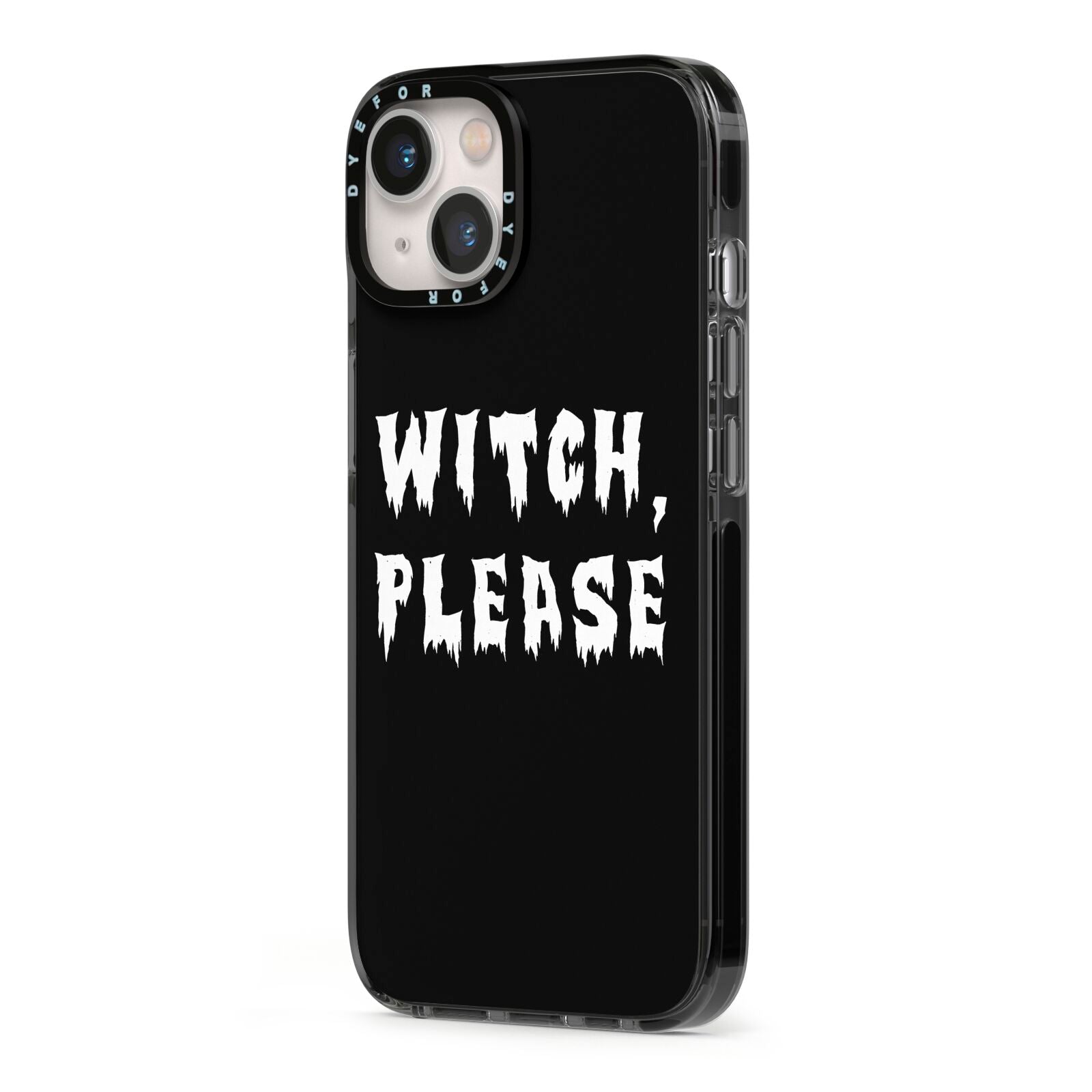 Witch Please iPhone 13 Black Impact Case Side Angle on Silver phone
