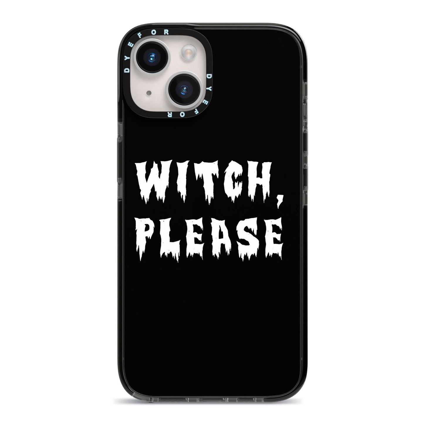 Witch Please iPhone 14 Black Impact Case on Silver phone