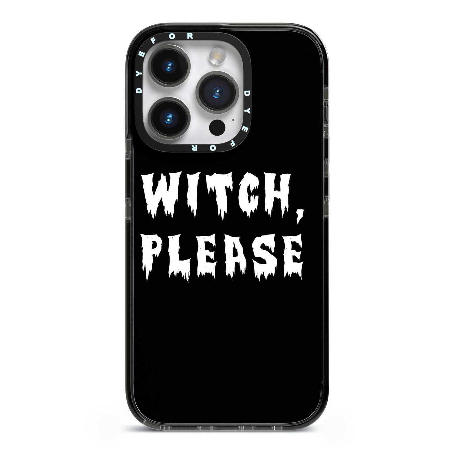 Witch Please iPhone 14 Pro Black Impact Case on Silver phone