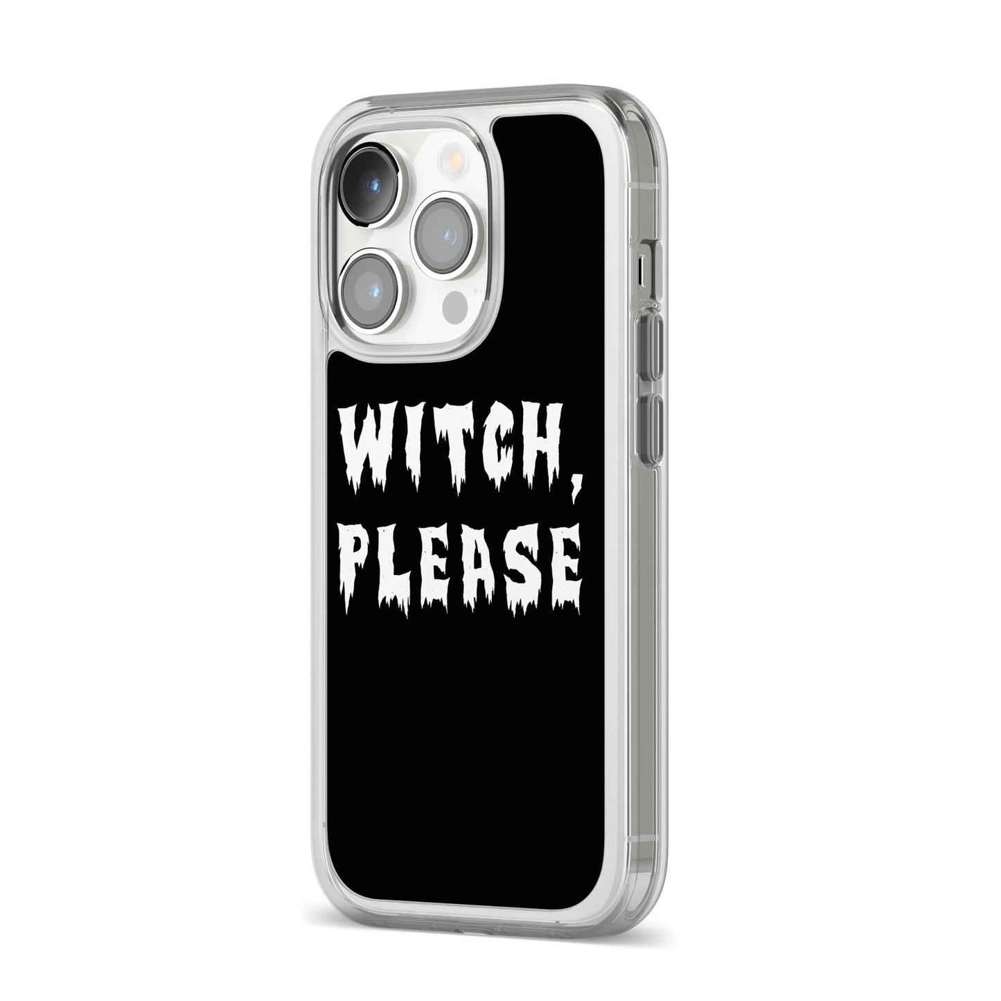 Witch Please iPhone 14 Pro Clear Tough Case Silver Angled Image