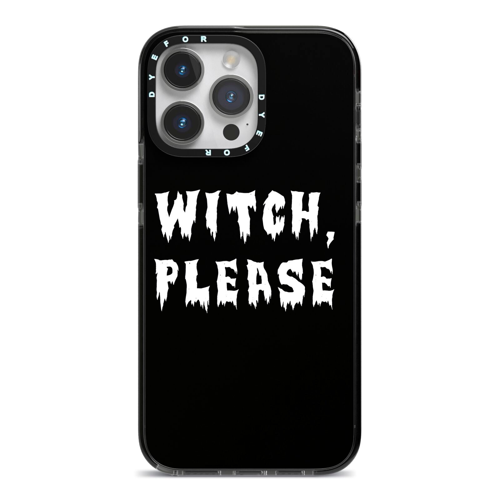 Witch Please iPhone 14 Pro Max Black Impact Case on Silver phone