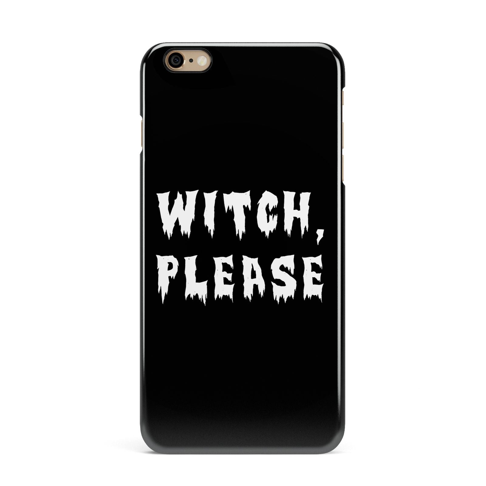 Witch Please iPhone 6 Plus 3D Snap Case on Gold Phone