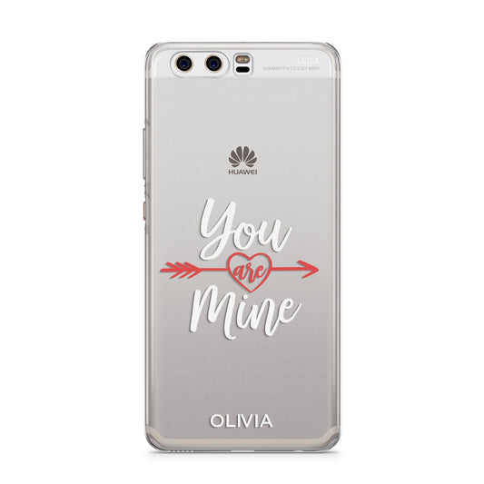 You Are Mine Personalised Huawei P10 Phone Case