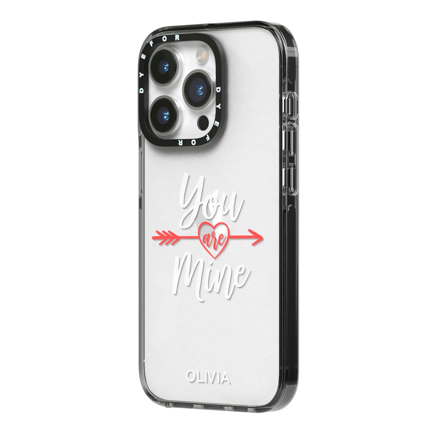 You Are Mine Personalised iPhone 14 Pro Black Impact Case Side Angle on Silver phone