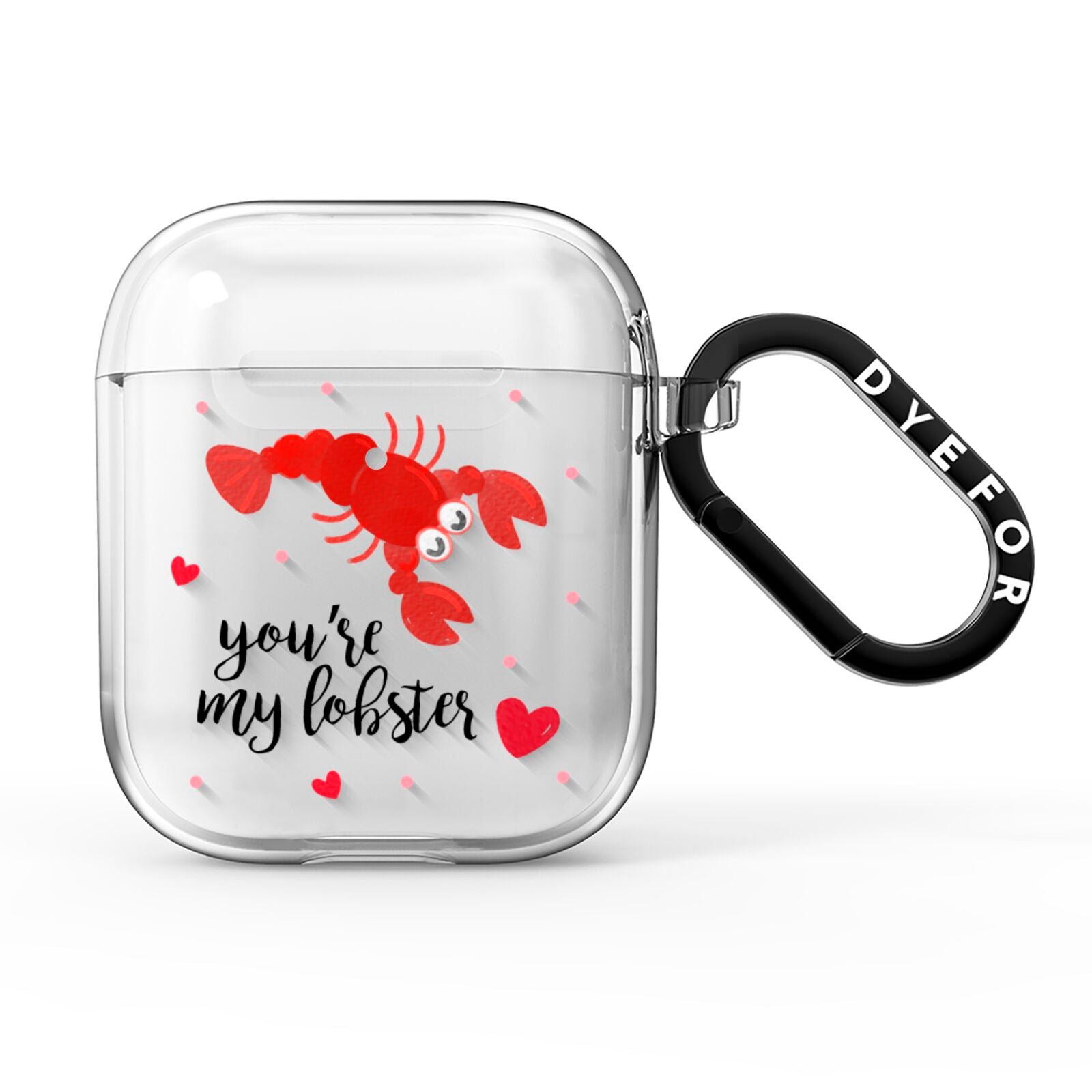 Youre My Lobster AirPods Clear Case