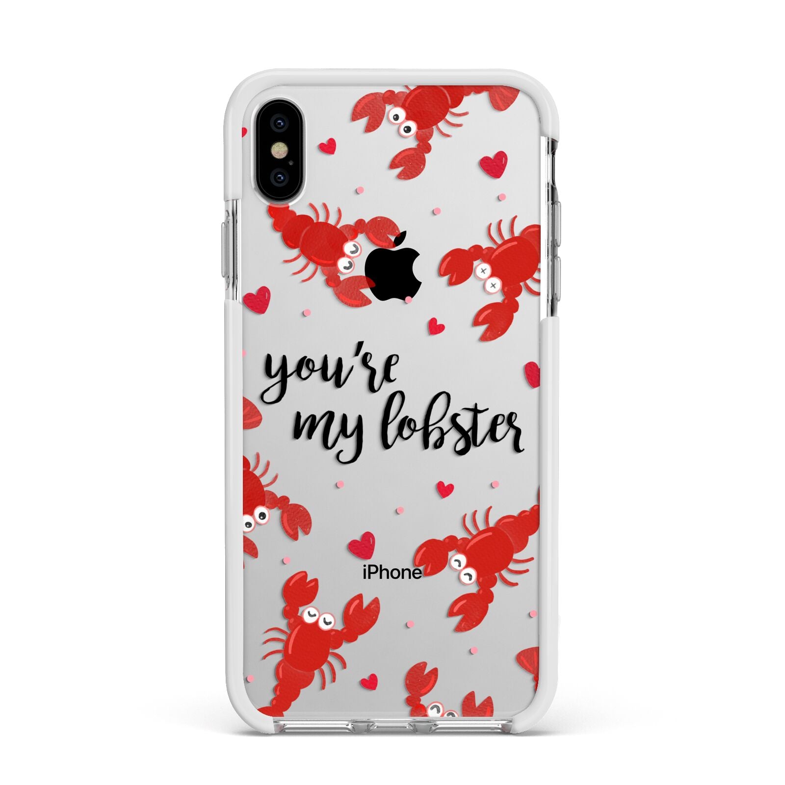 Youre My Lobster Apple iPhone Xs Max Impact Case White Edge on Silver Phone