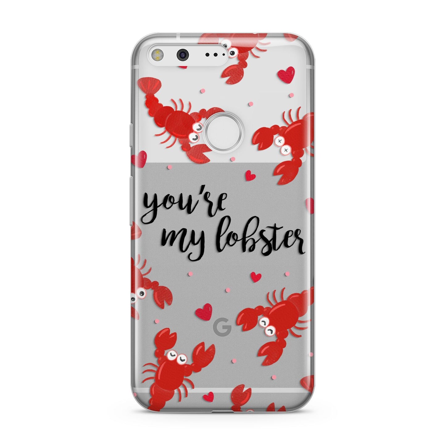 Youre My Lobster Google Pixel Case