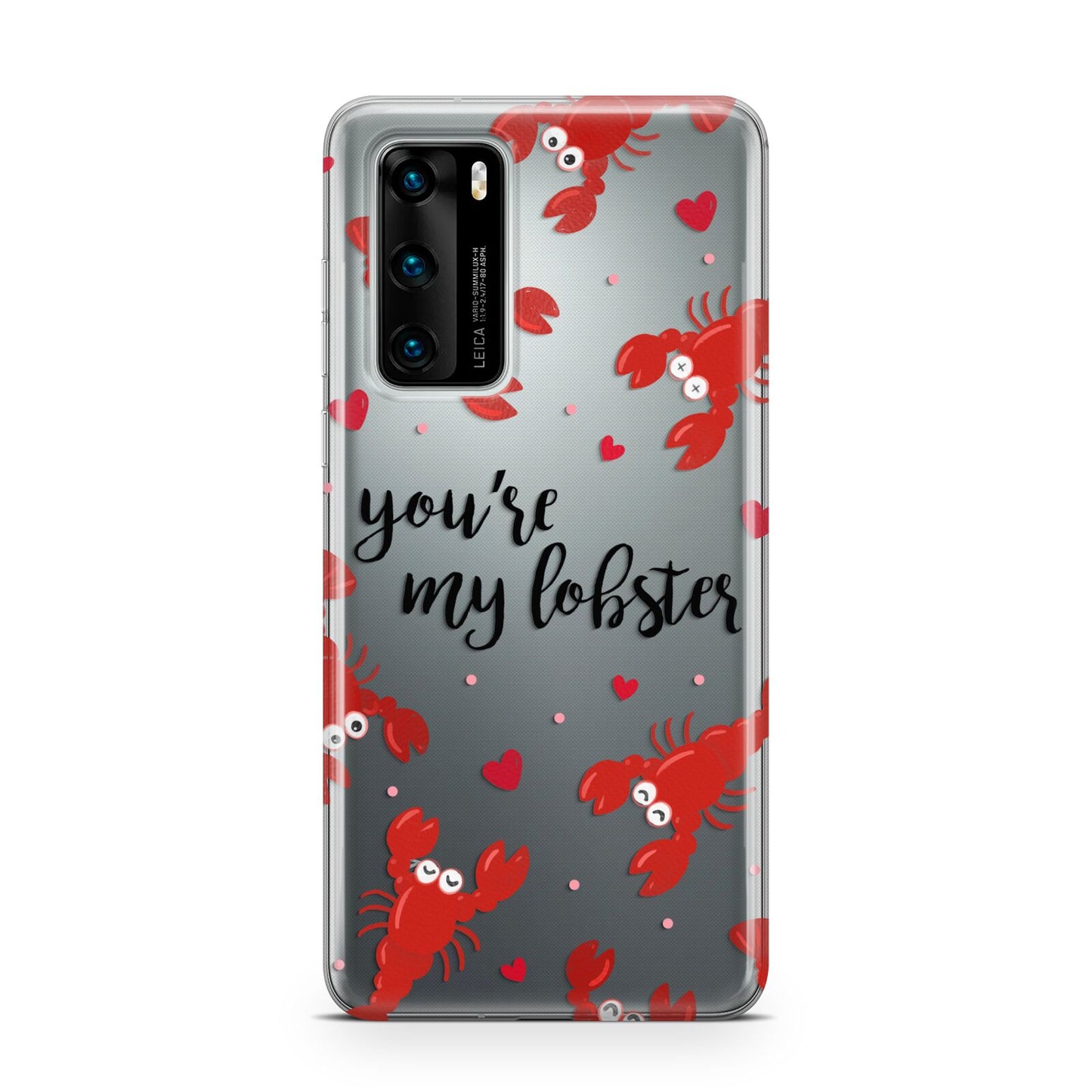 Youre My Lobster Huawei P40 Phone Case