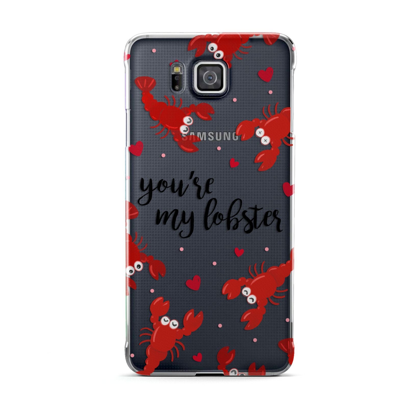 Youre My Lobster Samsung Galaxy Alpha Case
