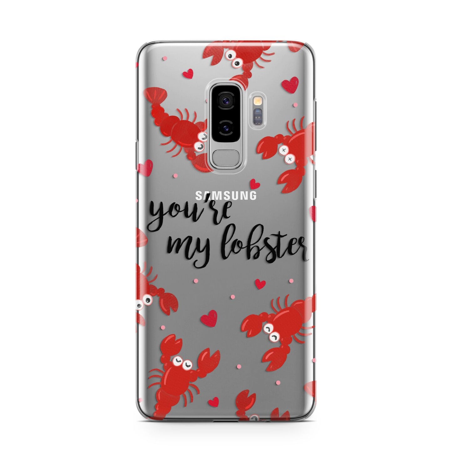 Youre My Lobster Samsung Galaxy S9 Plus Case on Silver phone