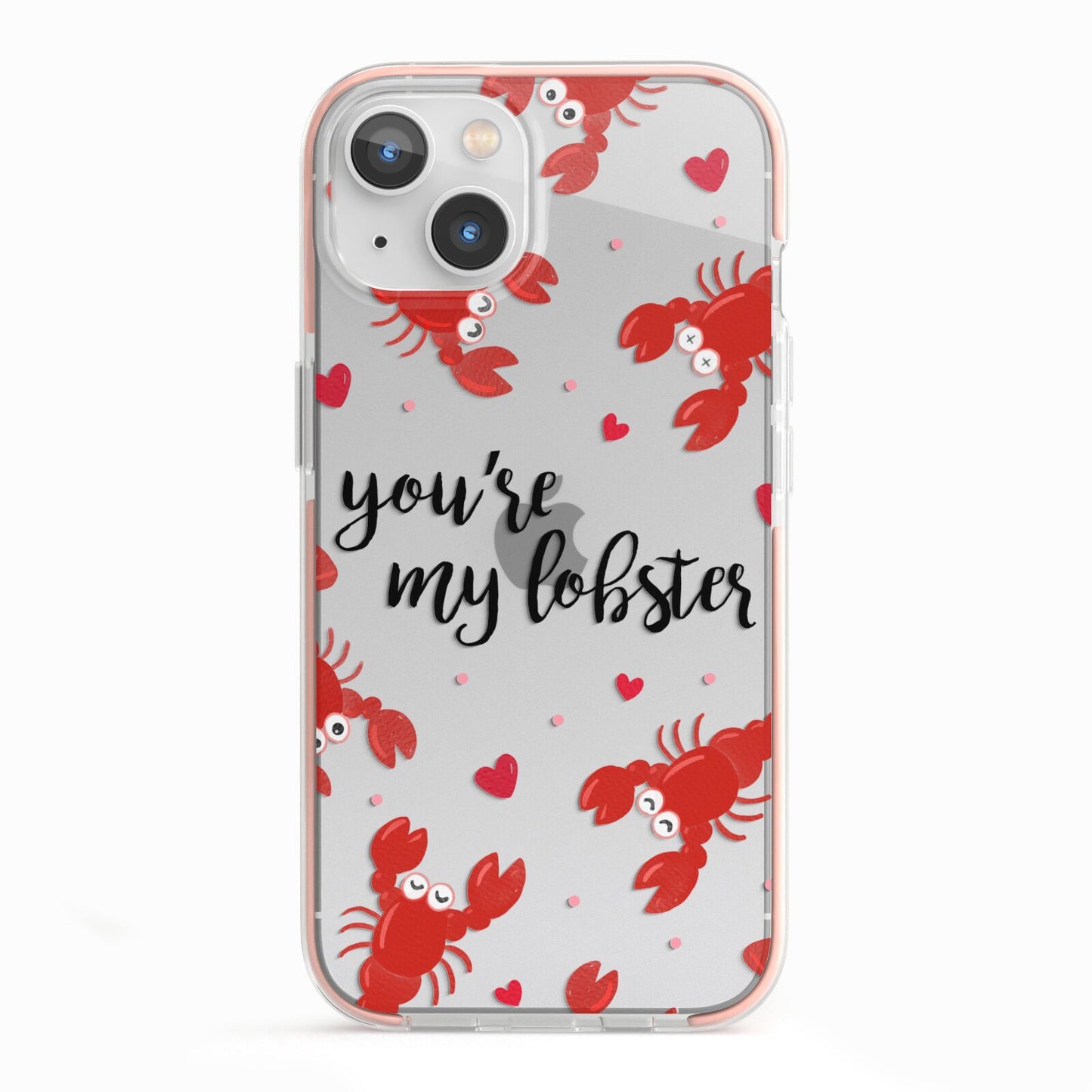 Youre My Lobster iPhone 13 TPU Impact Case with Pink Edges