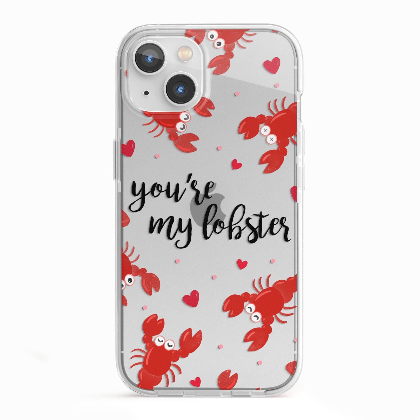 Youre My Lobster iPhone 13 TPU Impact Case with White Edges