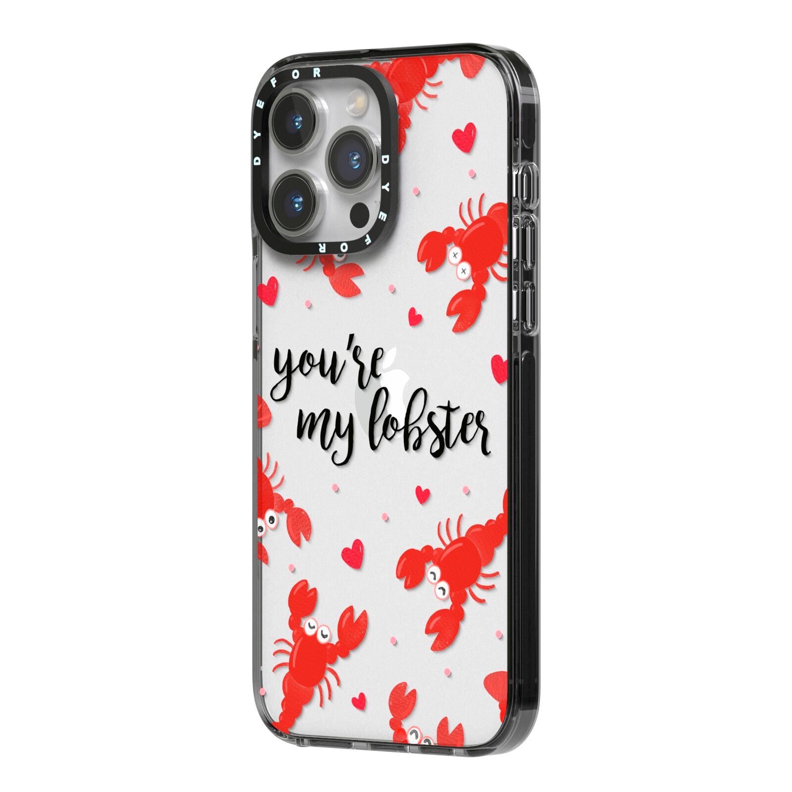 Youre My Lobster iPhone 14 Pro Max Black Impact Case Side Angle on Silver phone