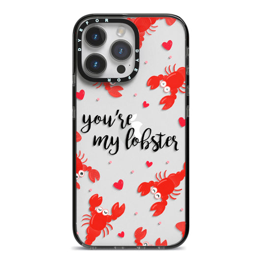 Youre My Lobster iPhone 14 Pro Max Black Impact Case on Silver phone